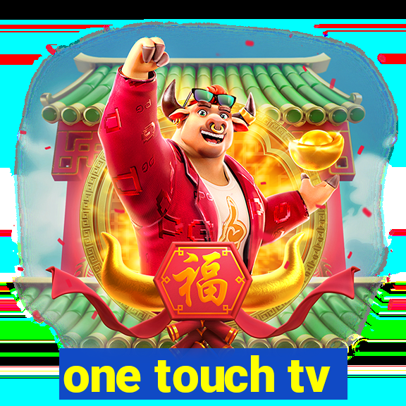 one touch tv